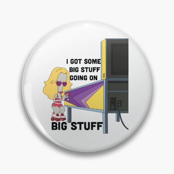 Item preview, I Got Some Big Stuff (Roger the Alien persona) designed and sold by PersonaFactory.