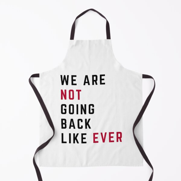Item preview, We are not going back like ever designed and sold by miriamyk.