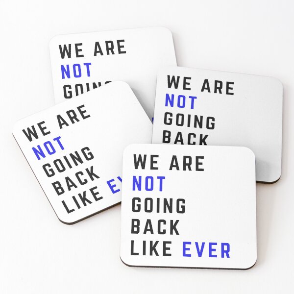 Item preview, We are not going back like ever blue designed and sold by miriamyk.