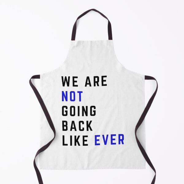 Item preview, We are not going back like ever blue designed and sold by miriamyk.