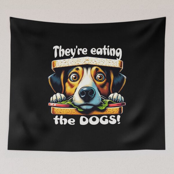 Item preview, They're eating the dog, Mad Trump Rant. Election Slogan designed and sold by Shelmodine79.