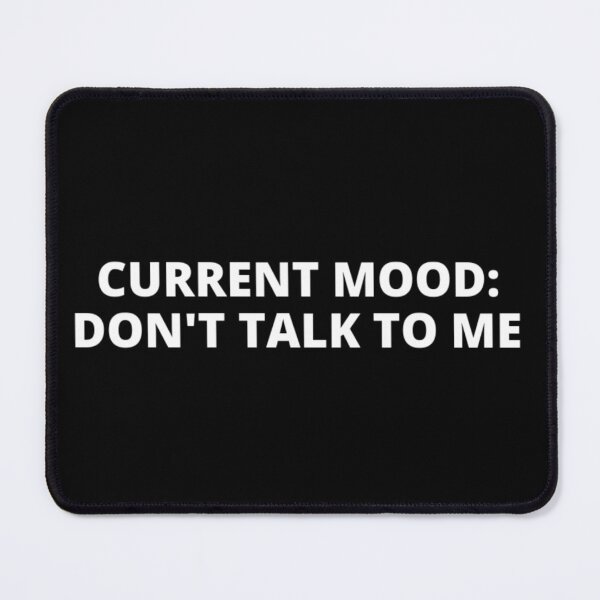 Item preview, Mood don't talk to me t-shirt top shirt designed and sold by OAKDEN.