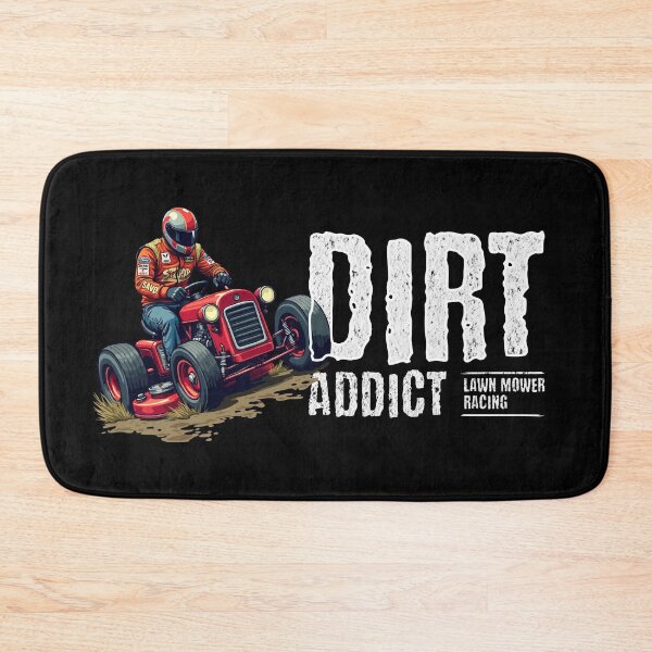 Item preview, Lawnmower Racing - Dirt Addict - Lawn Mower Racing designed and sold by RaceDayRags.