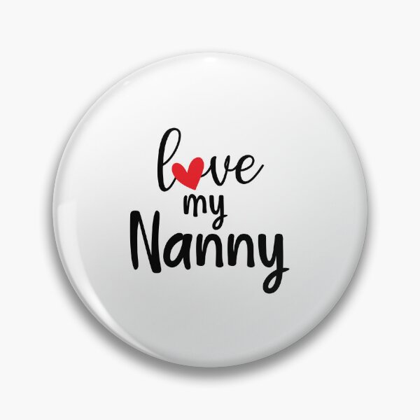 Item preview, love my Nanny message designed and sold by EmeraldeaArt.
