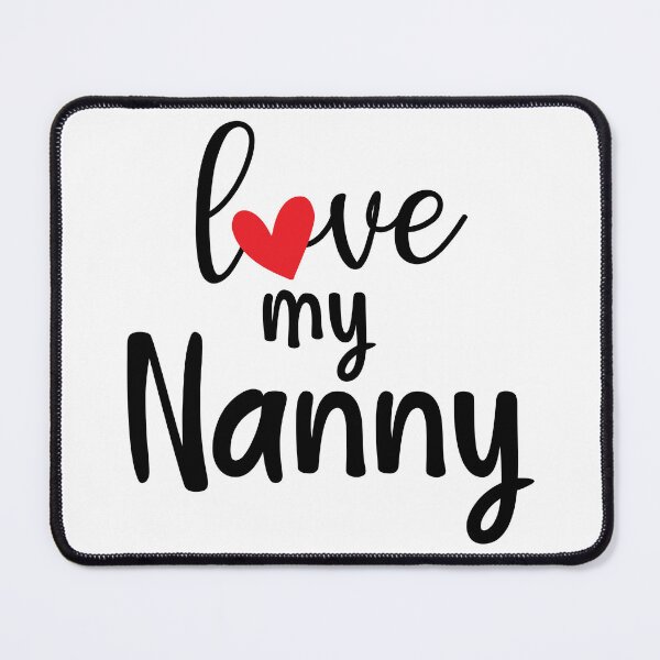 Item preview, love my Nanny message designed and sold by EmeraldeaArt.