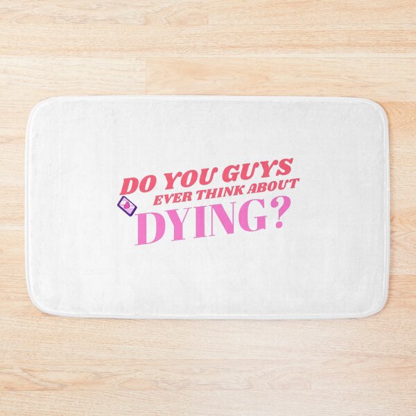 Item preview, Do you guys ever think about dying? designed and sold by JUNOSTELLAR.