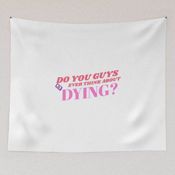 Item preview, Do you guys ever think about dying? designed and sold by JUNOSTELLAR.