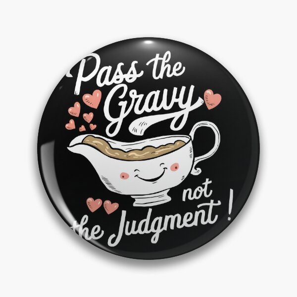 Item preview, Pass The Gravy Not The Judgment designed and sold by PlanetMarker.