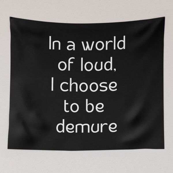 Item preview, I choose to be demure designed and sold by GlunmanStore.