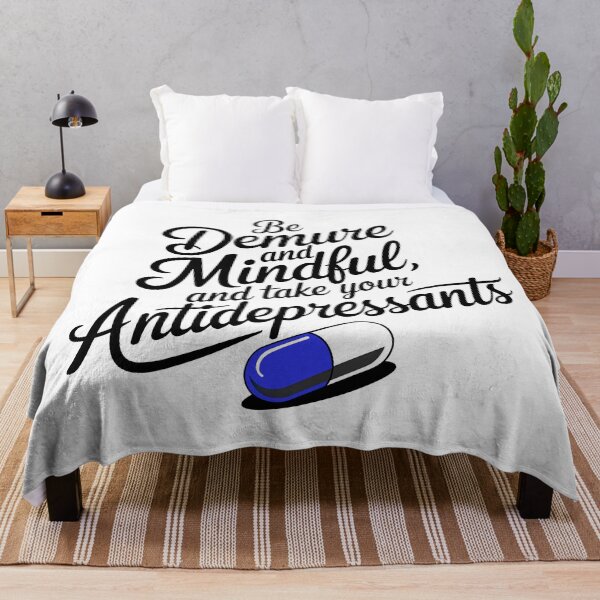 Item preview, Be Demure And Mindful And Take Your Antidepressants designed and sold by Angry Swan Designs.