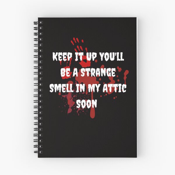 Item preview, Keep It Up You'll Be A Strange Smell In My Attic Soon designed and sold by rawaart1.