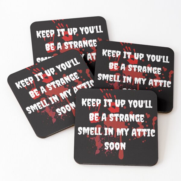 Item preview, Keep It Up You'll Be A Strange Smell In My Attic Soon designed and sold by rawaart1.