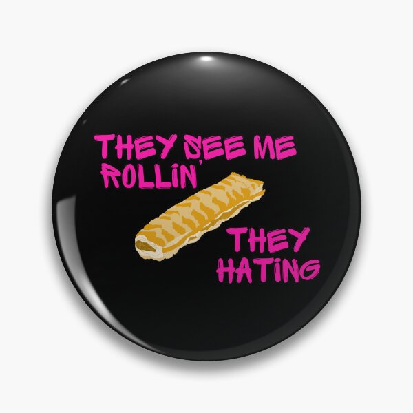 Item preview, They See Me Rollin' They Hating Sausage Roll designed and sold by TiffinByLK.
