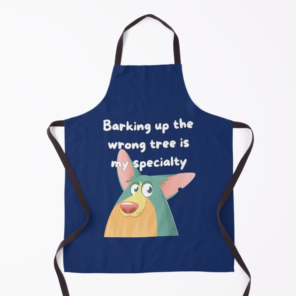 Item preview, Barking up the wrong tree is my specialty... designed and sold by Evie Gerontis.