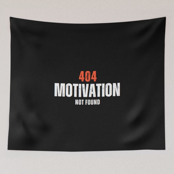 Item preview, 404 Motivation Not Found designed and sold by Anupios.