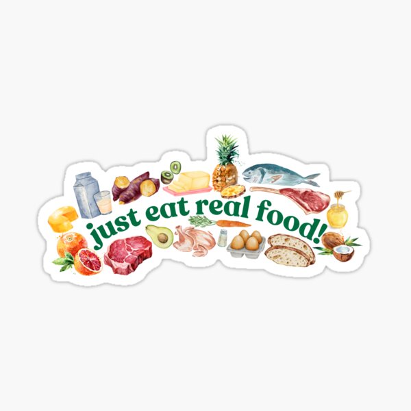Item preview, Just Eat Real Food! designed and sold by Taryn Podboy.