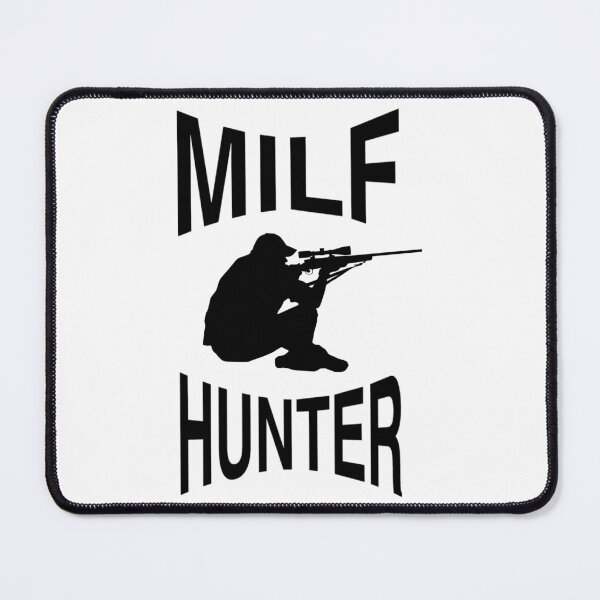 Item preview, MILF Hunter designed and sold by sigmades.