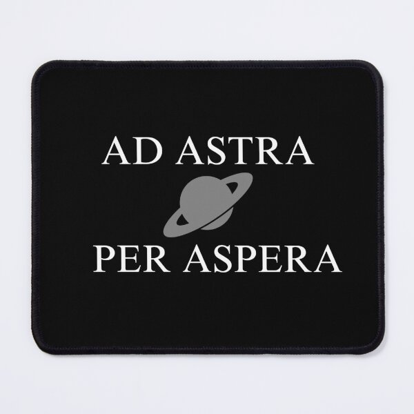Item preview, Ad Aspera Per Astra " (White text) designed and sold by DillDog84.