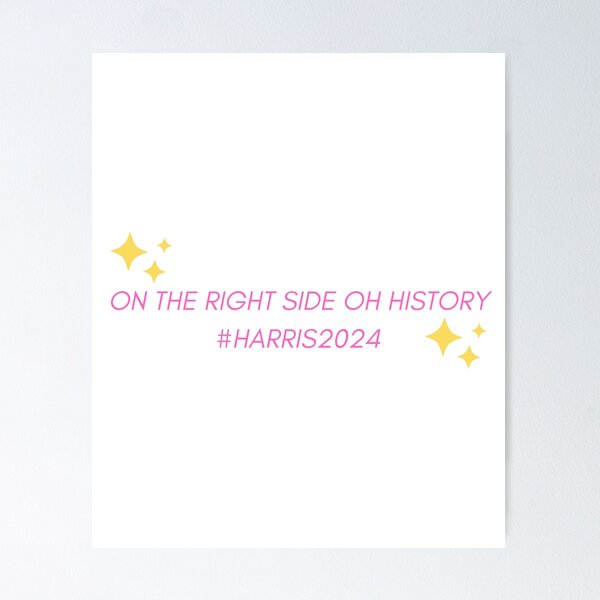 Item preview, On The Right Side Of History #Harris2024 US Elections Democrat designed and sold by M-and-W.