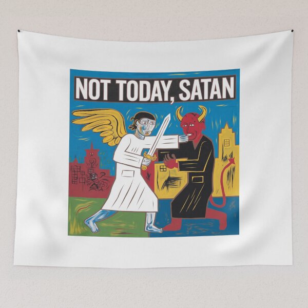 Item preview, Not today Satan, funnyfits70, Humor, Funny designed and sold by FunnyFits70.