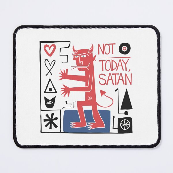 Item preview, Not today Satan, funnyfits70, Humor, Funny designed and sold by FunnyFits70.