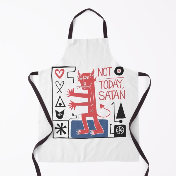 Item preview, Not today Satan, funnyfits70, Humor, Funny designed and sold by FunnyFits70.
