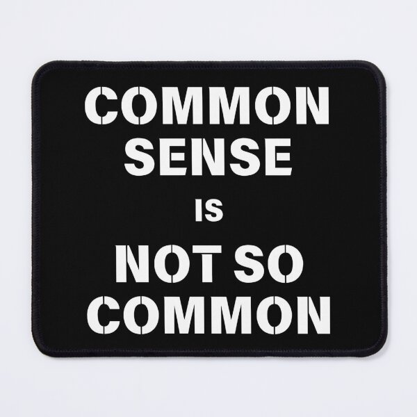 Item preview, Common Sense Is Not So Common! designed and sold by HELLO TIGER.