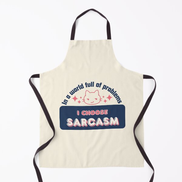 Item preview, In a World Full of Problems, I Choose Sarcasm designed and sold by LufiasArts.