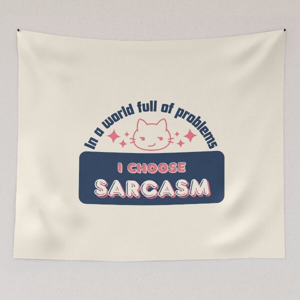 Item preview, In a World Full of Problems, I Choose Sarcasm designed and sold by LufiasArts.
