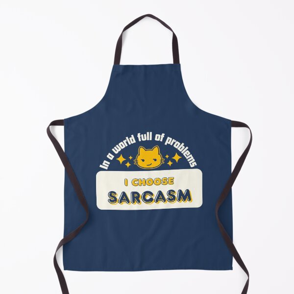 Item preview, In a World Full of Problems, I Choose Sarcasm designed and sold by LufiasArts.