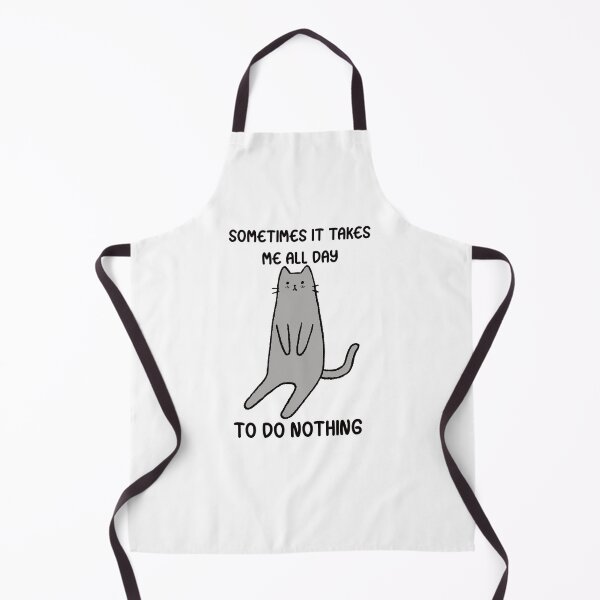 Item preview, Lazy Cat sitting "sometimes it takes me all day to do nothing" designed and sold by SickStyleShop.