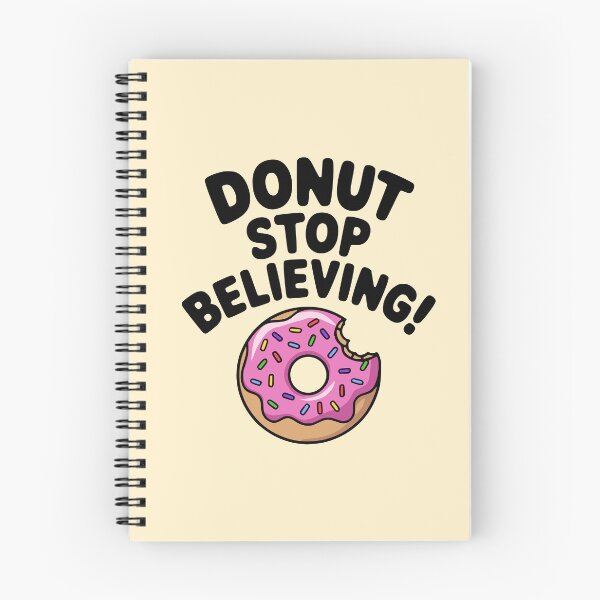 Item preview, Donut Stop Believing! Funny Donut Pun designed and sold by PMCreative.