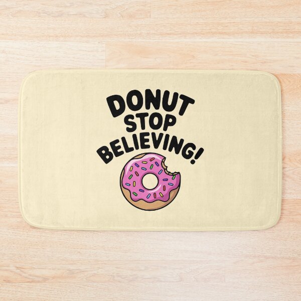 Item preview, Donut Stop Believing! Funny Donut Pun designed and sold by PMCreative.