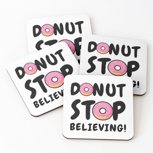Item preview, Funny Donut Pun! Donut Stop Believing! designed and sold by PMCreative.