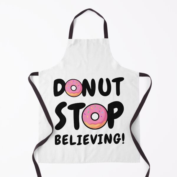 Item preview, Funny Donut Pun! Donut Stop Believing! designed and sold by PMCreative.