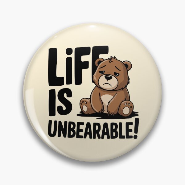 Item preview, Life Is Unbearable! Cute Bear Pun designed and sold by PMCreative.