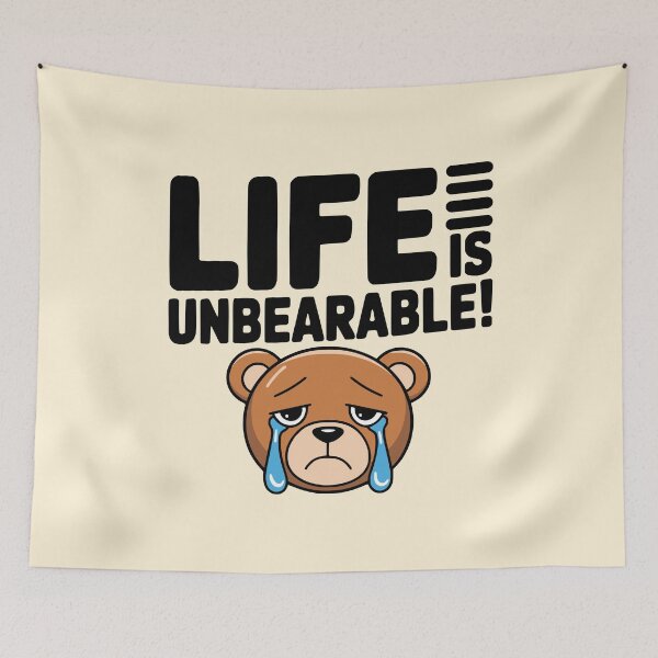 Item preview, Cute Bear Pun! Life Is Unbearable! designed and sold by PMCreative.