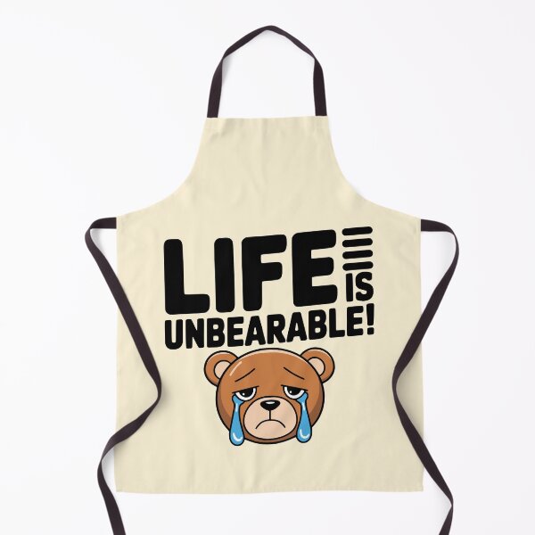 Item preview, Cute Bear Pun! Life Is Unbearable! designed and sold by PMCreative.
