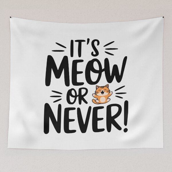 Item preview, It's Meow Or Never! Cute Cat Pun designed and sold by PMCreative.