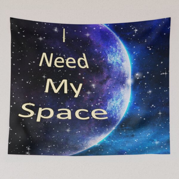 Item preview, I need my Space designed and sold by Lori Winslow Designs.