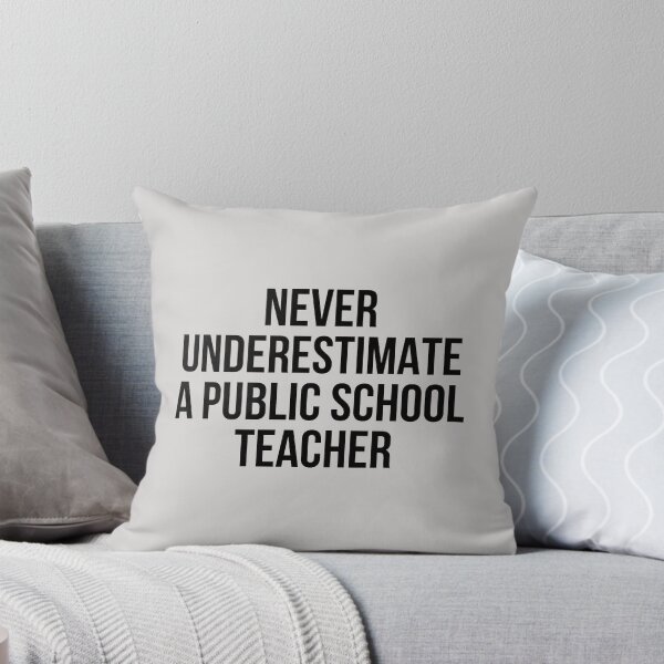 Item preview, Never Underestimate A Public School Teacher designed and sold by allthetees.