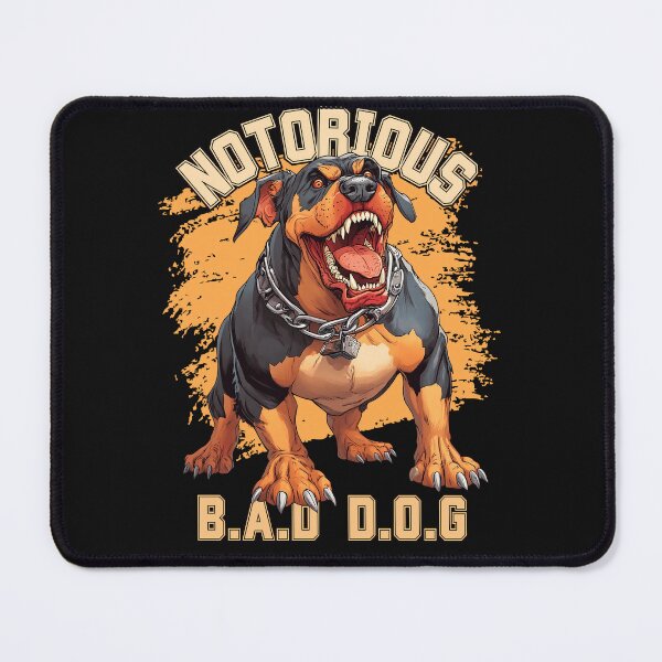 Item preview, Notorious BAD DOG Funny Dog Lovers Graphic designed and sold by MTJ-Mushrooms.