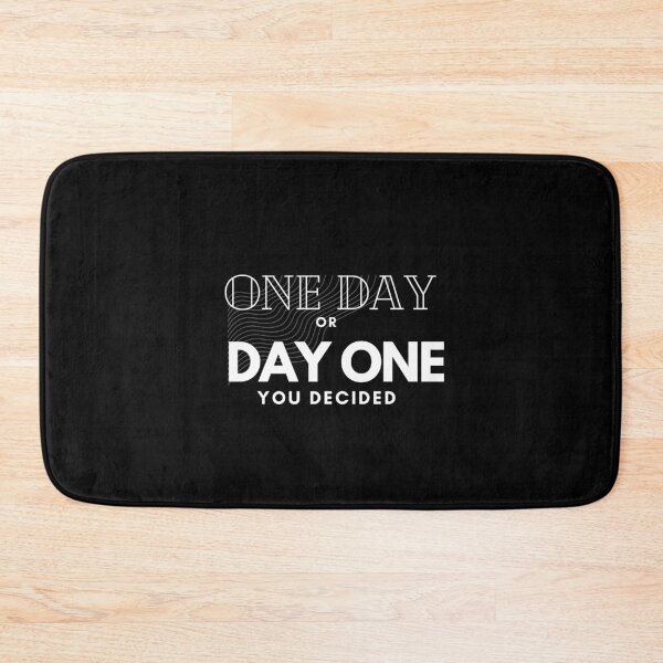 Item preview, One day or day one designed and sold by TREEVIBES.
