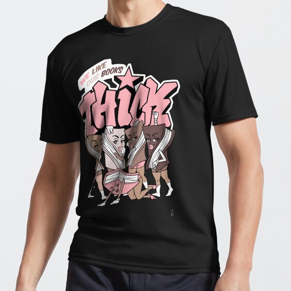 We Like Our Books THICK Active T-Shirt