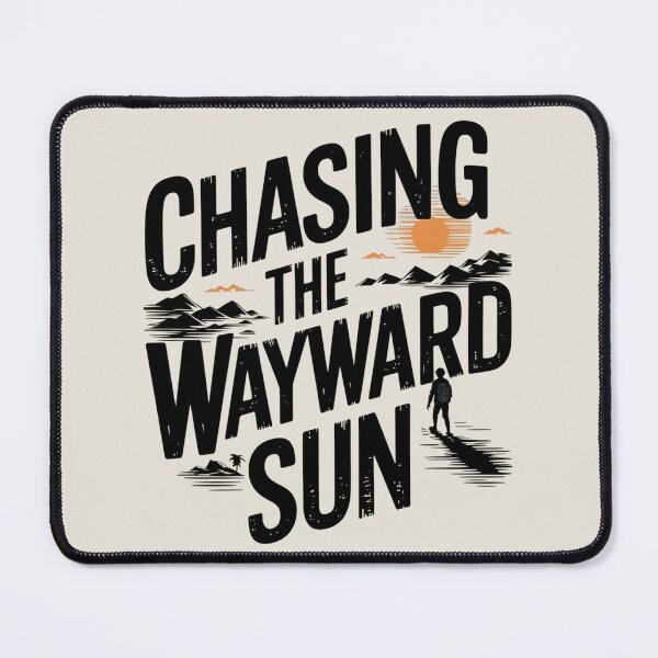 Item preview, Chasing The Wayward Sun designed and sold by Situstshirts.