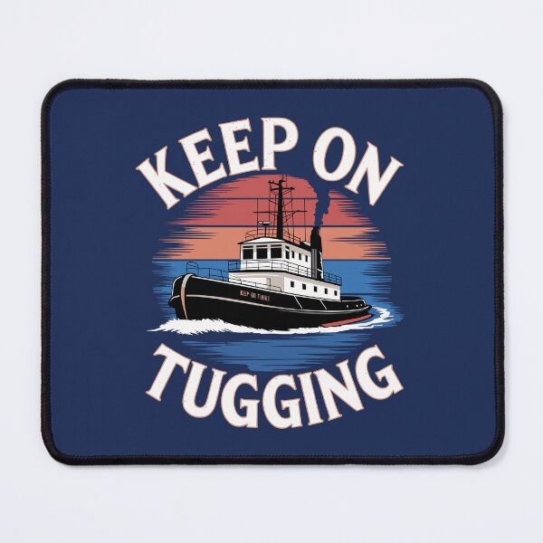Item preview, Keep On Tugging Tug Boat designed and sold by DamnGoodDesign.