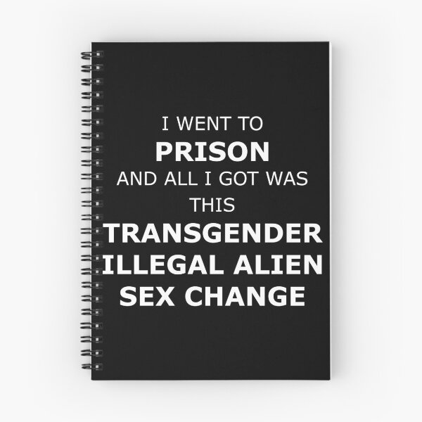 Item preview, I went to prison and all I got was this transgender illegal alien sex change designed and sold by beansprean-art.