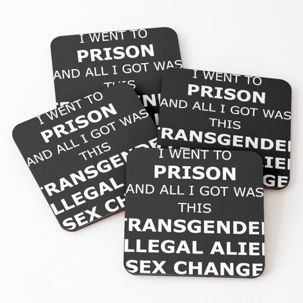 Item preview, I went to prison and all I got was this transgender illegal alien sex change designed and sold by beansprean-art.