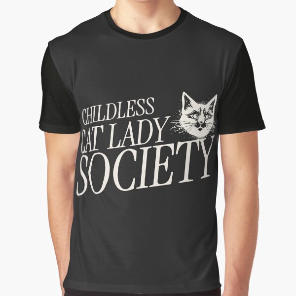 Item preview, Childless Cat Lady Society designed and sold by thecatfam.