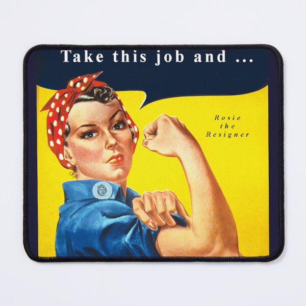 Item preview, Rosie the Riveter Resigns designed and sold by BumpsRYC.